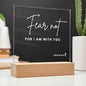 Fear Not Acrylic Plaque