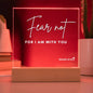 Fear Not Acrylic Plaque