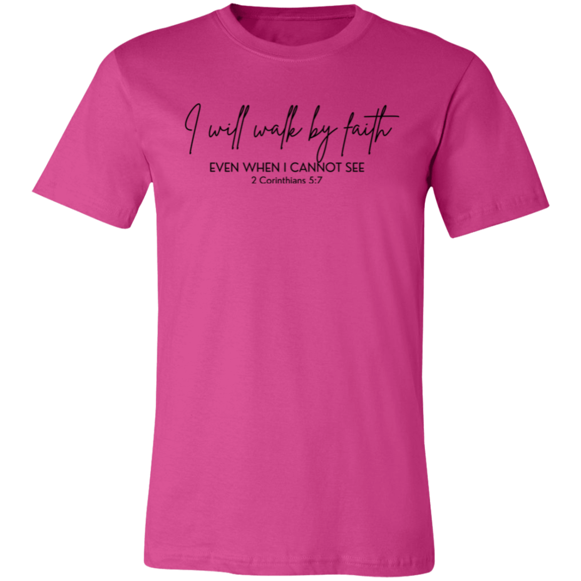 Walk By Faith T-Shirt