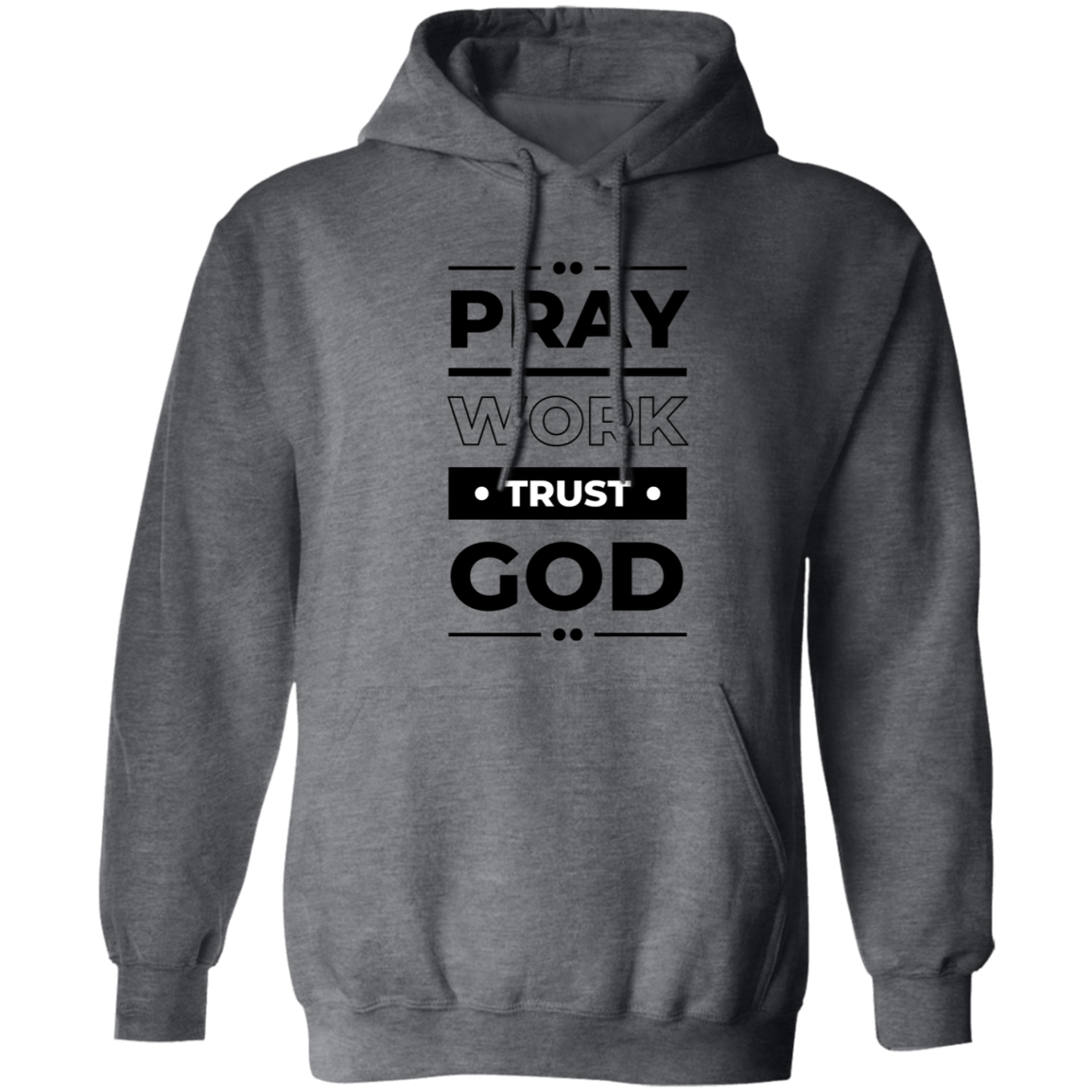 Men's| Pray | Work| Trust God|Blk