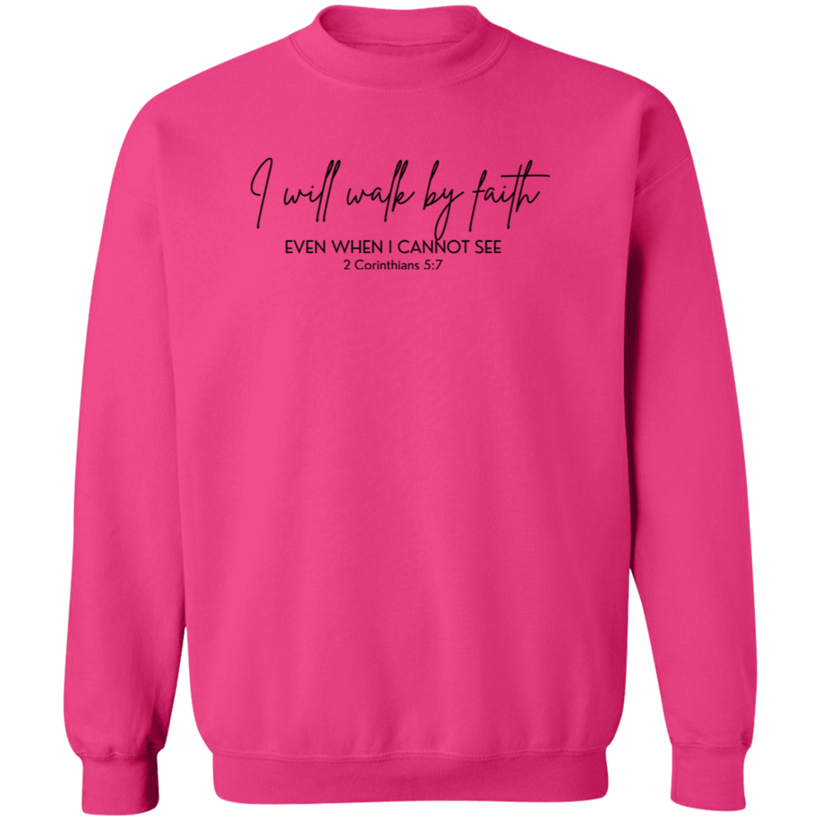 Walk By Faith Crewneck Sweatshirt