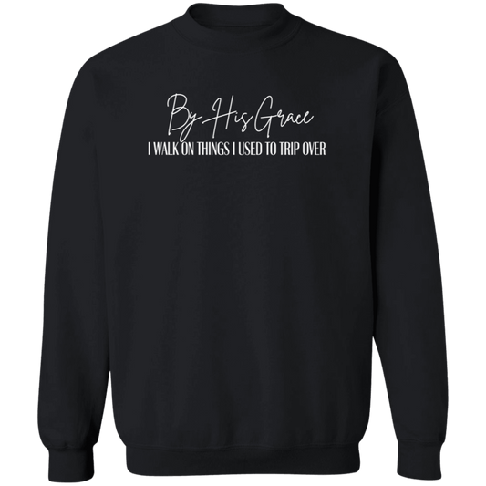 By His Grace Crewneck Sweatshirt