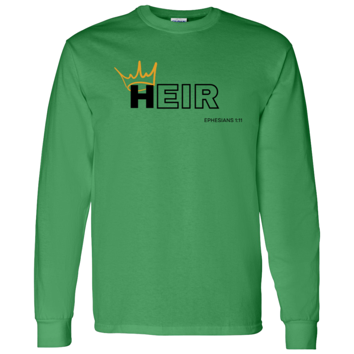 Heir to Him Eph 1:11 Longsleeve