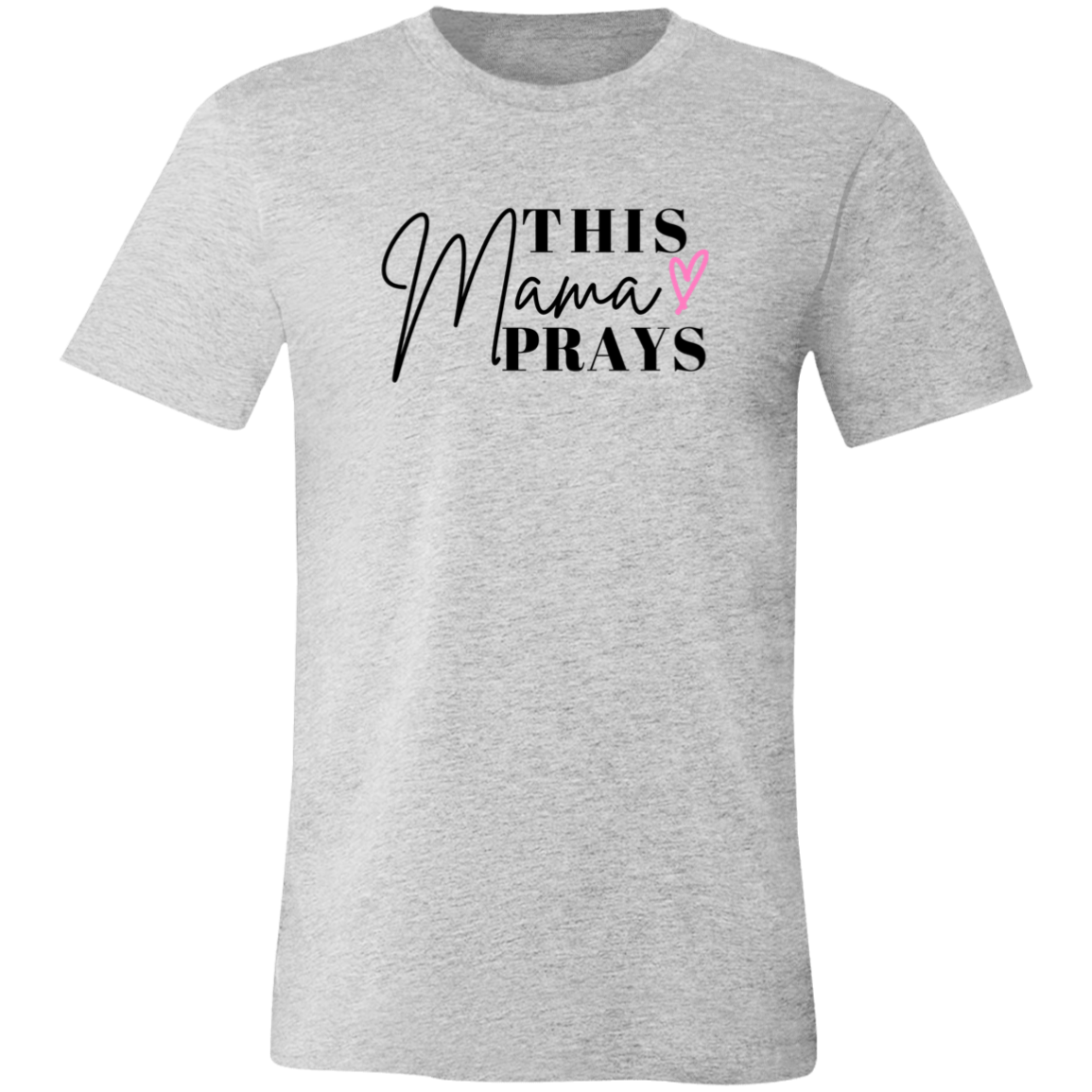 Mama Prays T-Shirt