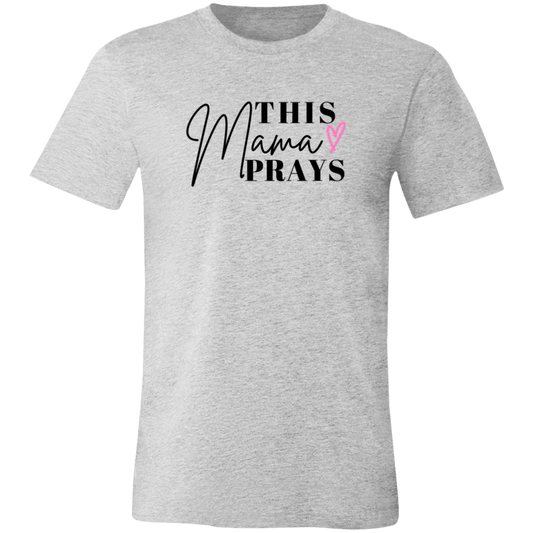 Mama Prays T-Shirt