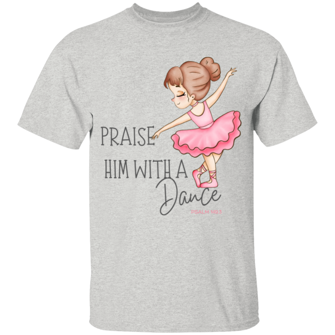 Praise Him Girls T-Shirt
