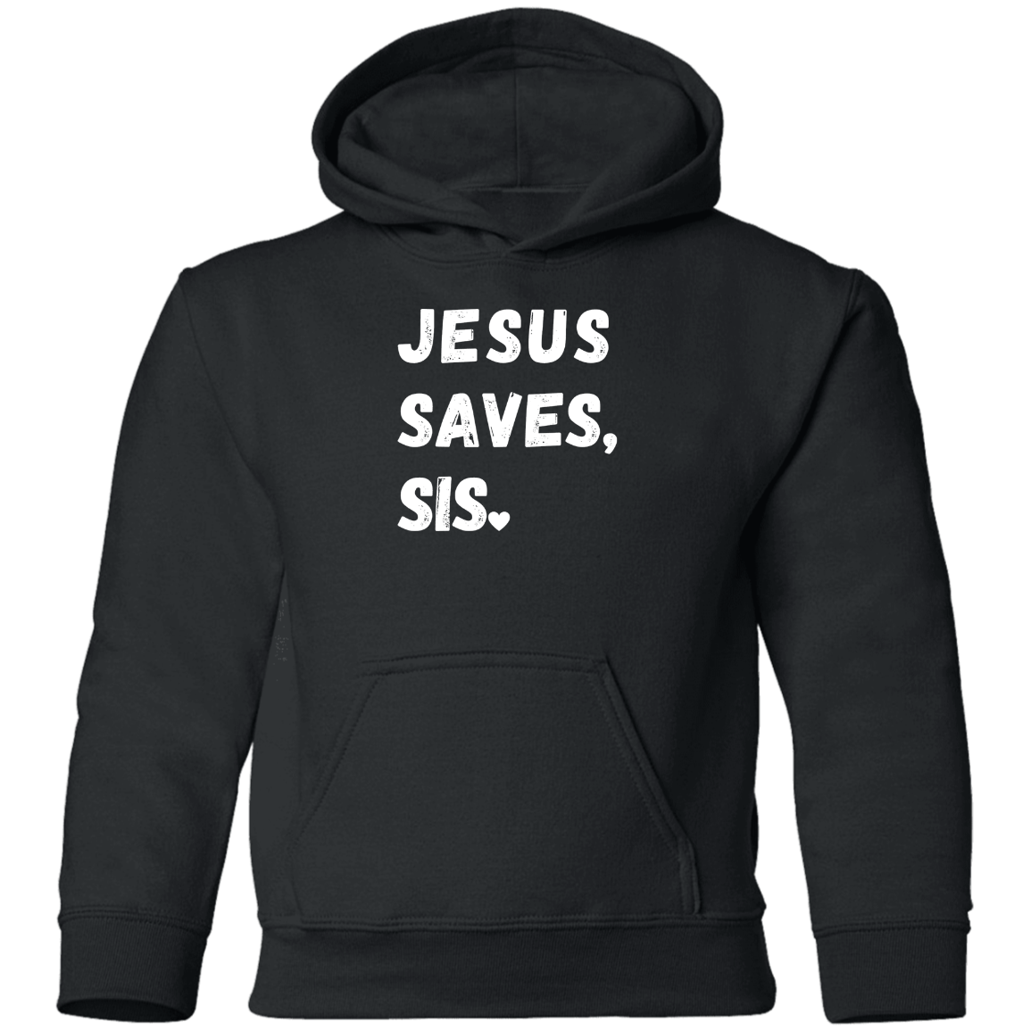 Jesus Saves Sis Youth Hoodie