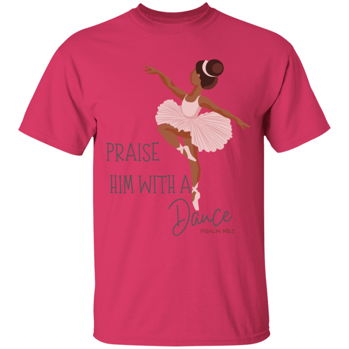 Praise Him Girls T-Shirt