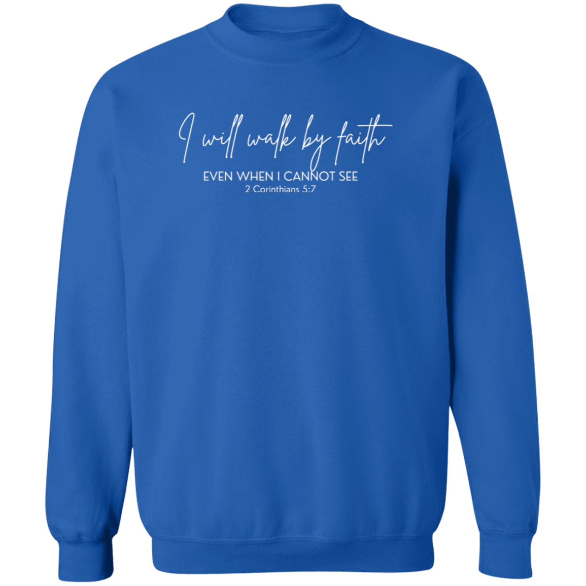 Walk By Faith Crewneck Sweatshirt