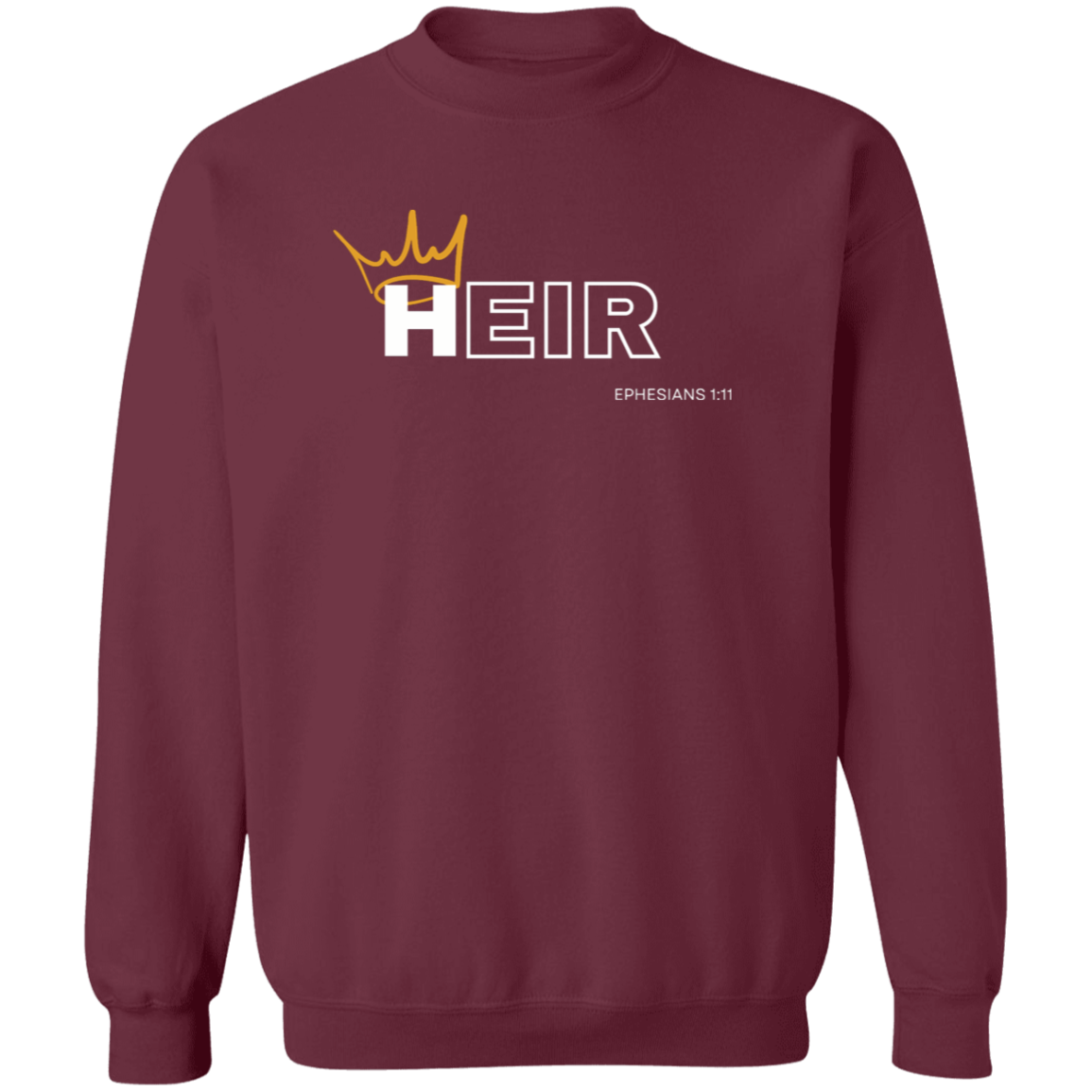 Heir to Him Eph 1:11 Crewneck Sweatshirt