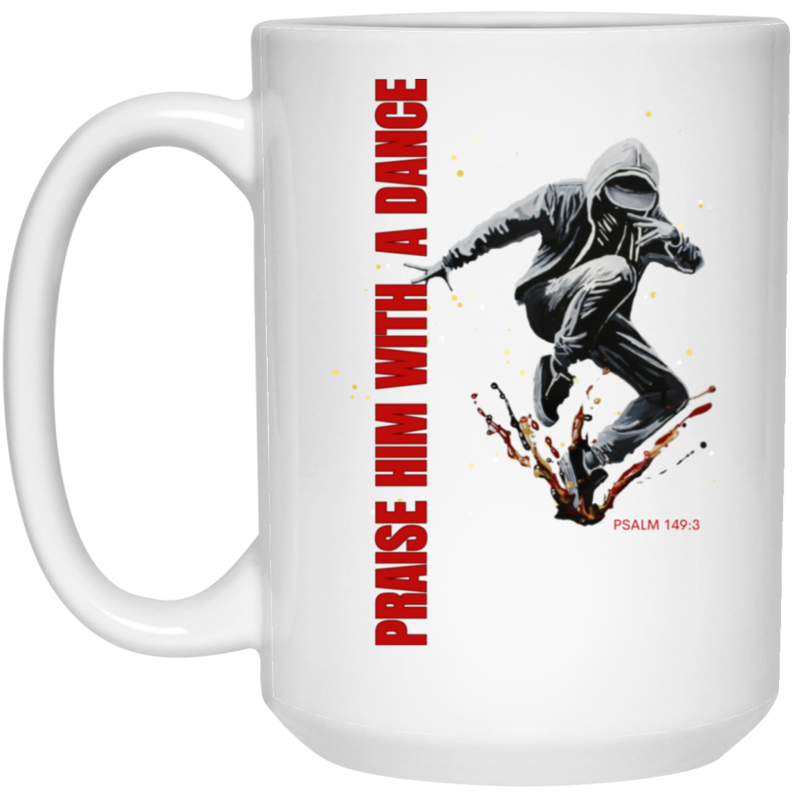 Praise Him 15.oz. Mug