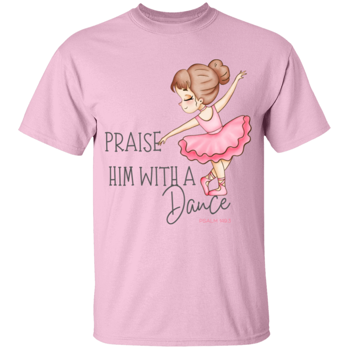 Praise Him Girls T-Shirt