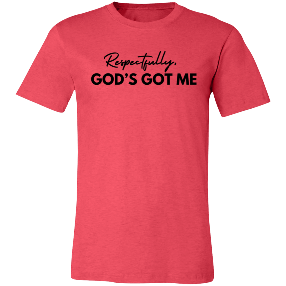 God's Got Me T-Shirt