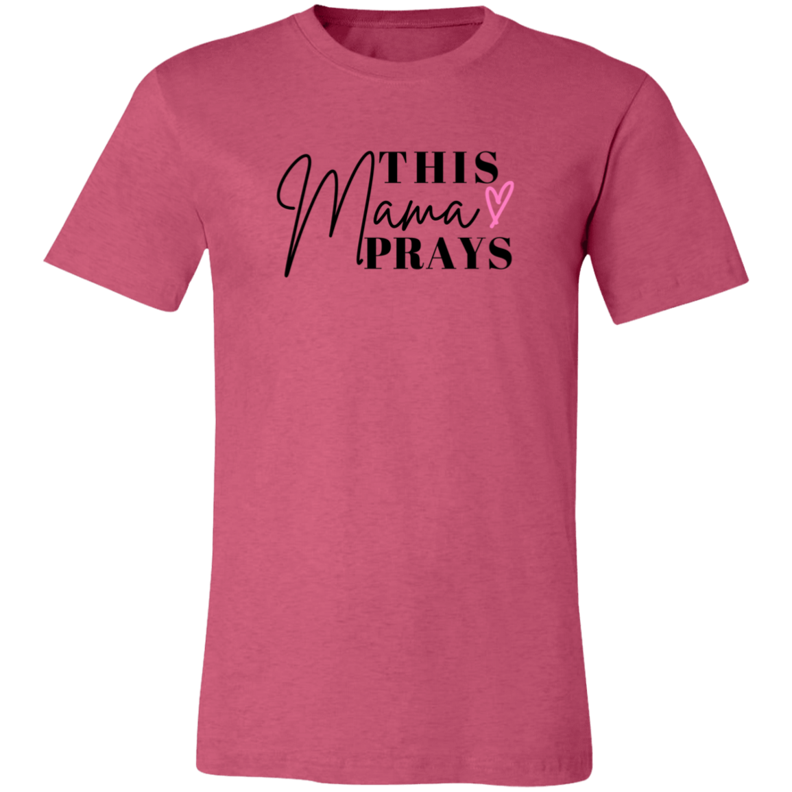 Mama Prays T-Shirt