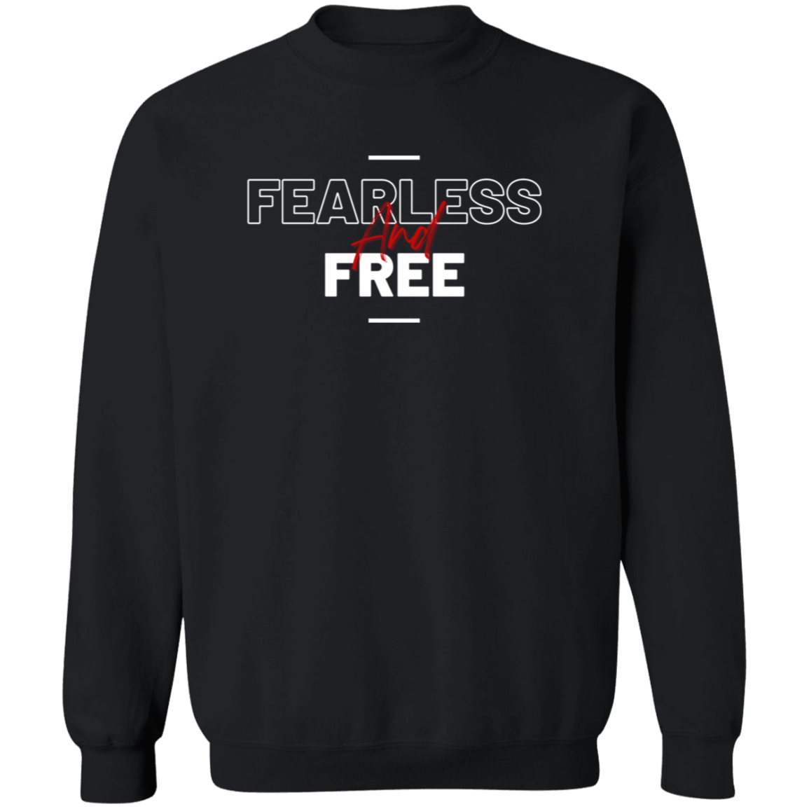 Fearless and Free Crewneck Sweatshirt