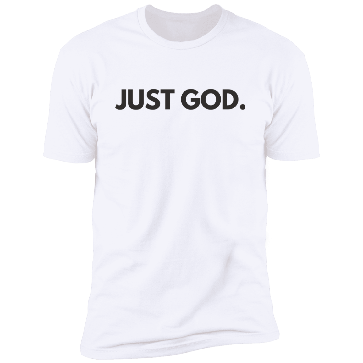 Just God Unisex T-Shirt