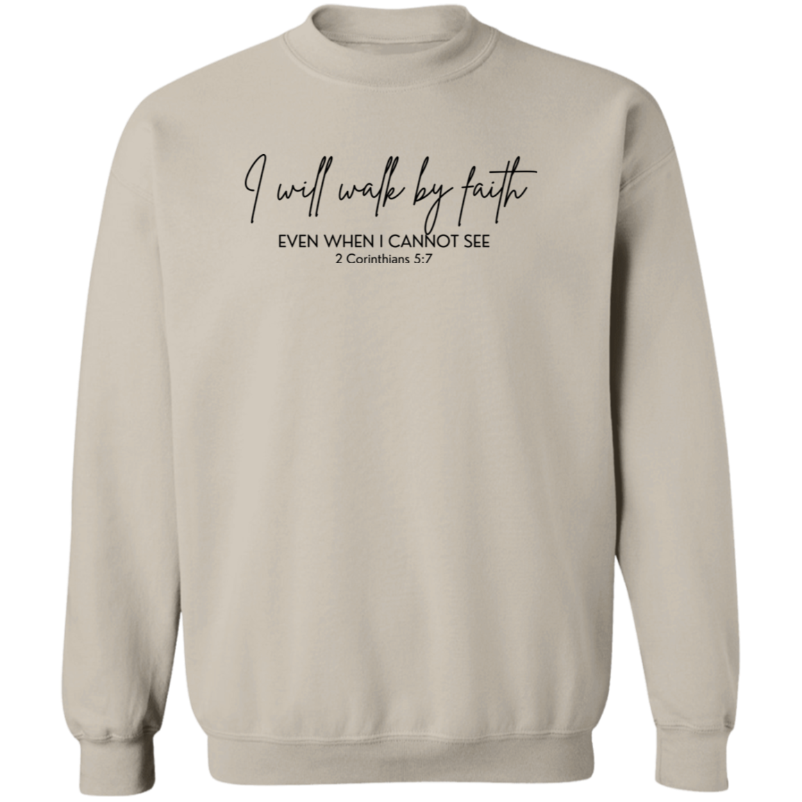 Walk By Faith Crewneck Sweatshirt