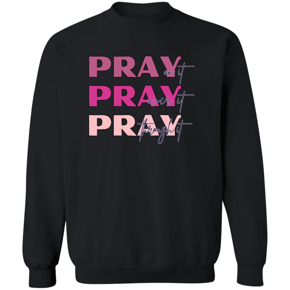 PRAY  Crewneck Sweatshirt