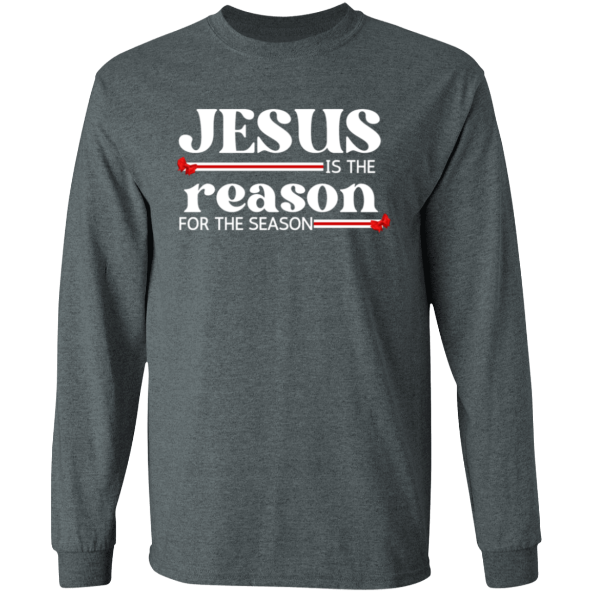 Jesus is the Reason  Longsleeve