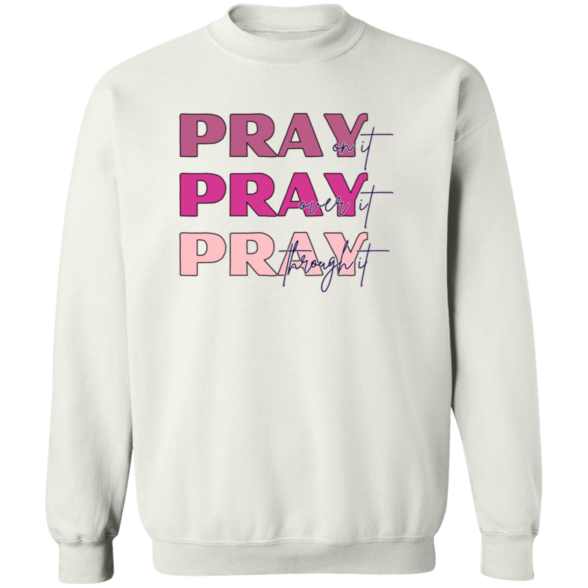 PRAY  Crewneck Sweatshirt