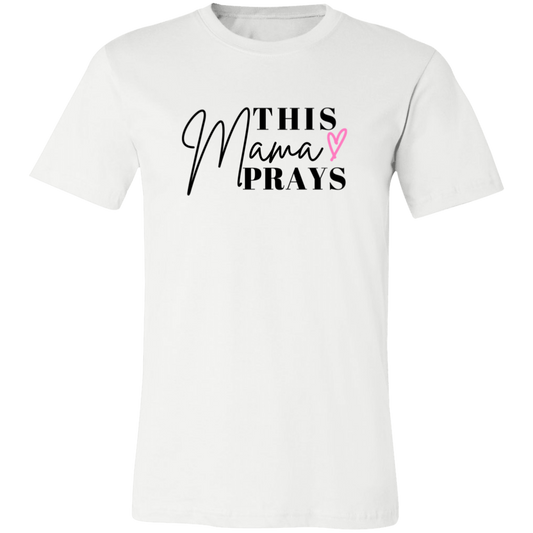 Mama Prays T-Shirt