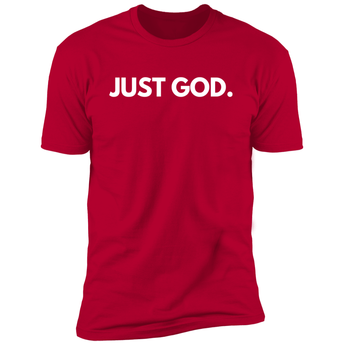 Just God Unisex T-Shirt