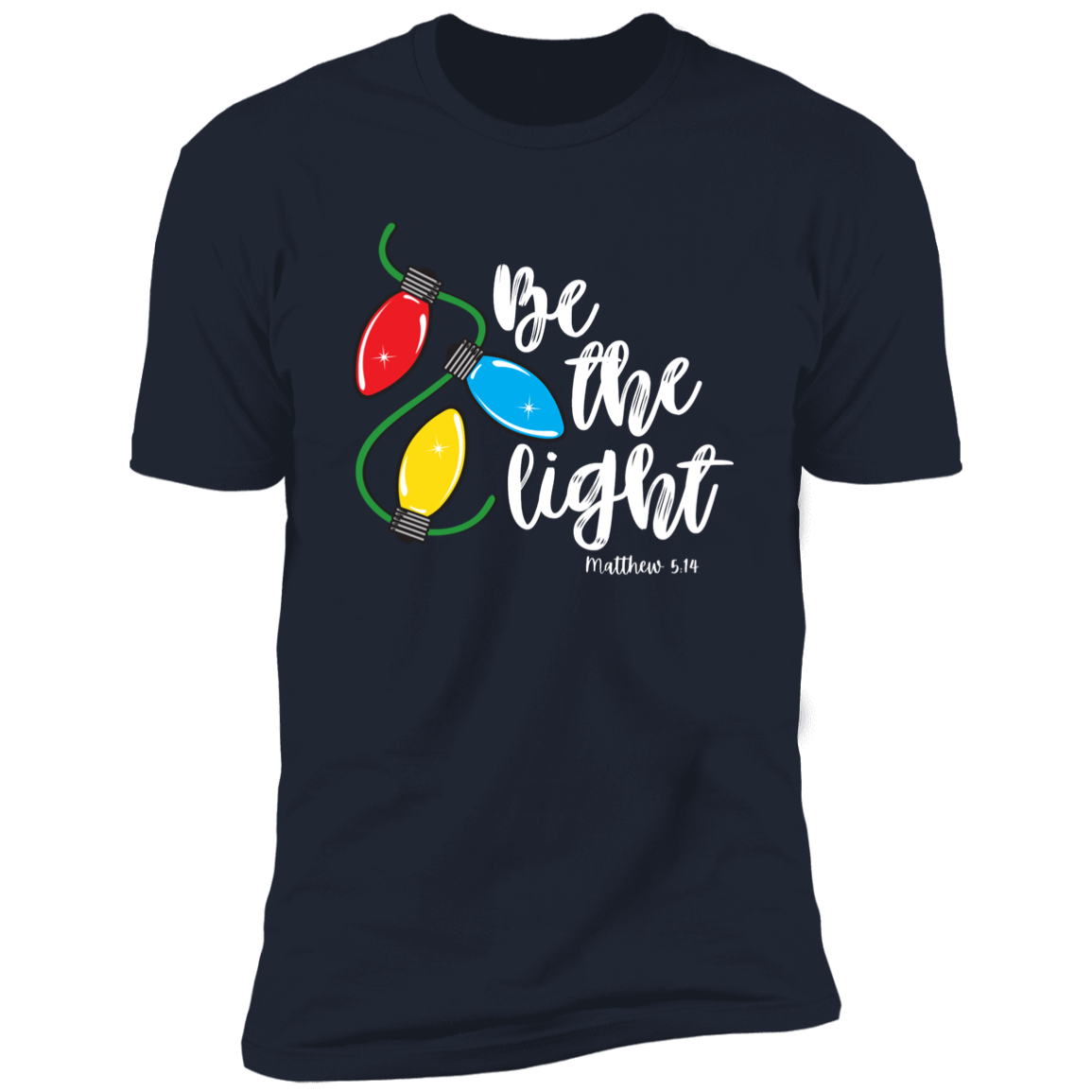 Be The Light  T-Shirt