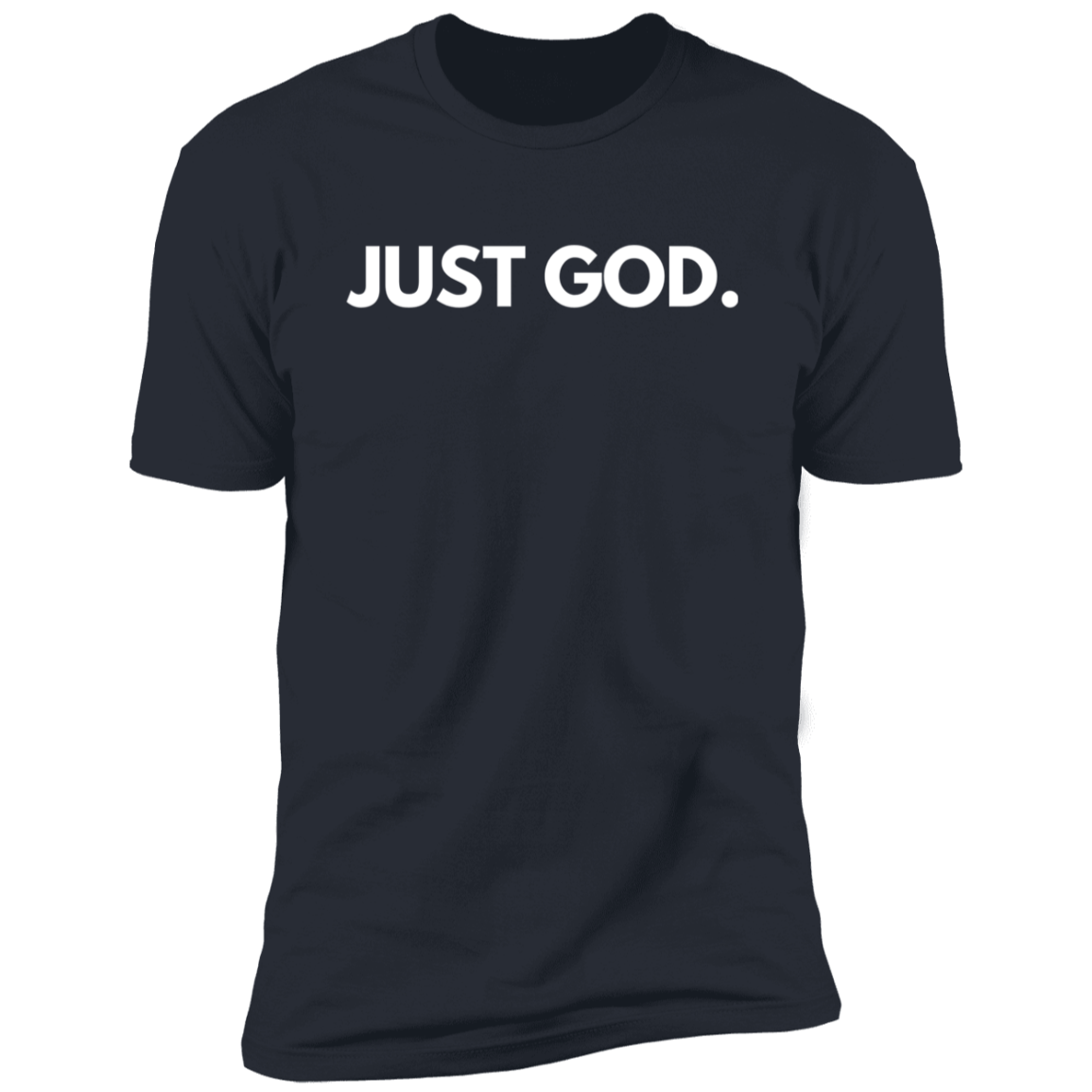 Just God Unisex T-Shirt