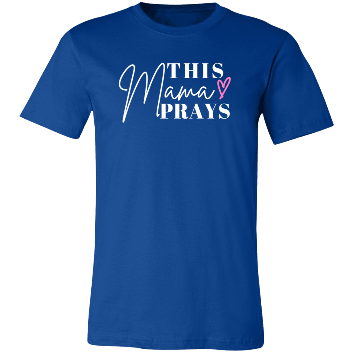 Mama Prays T-Shirt