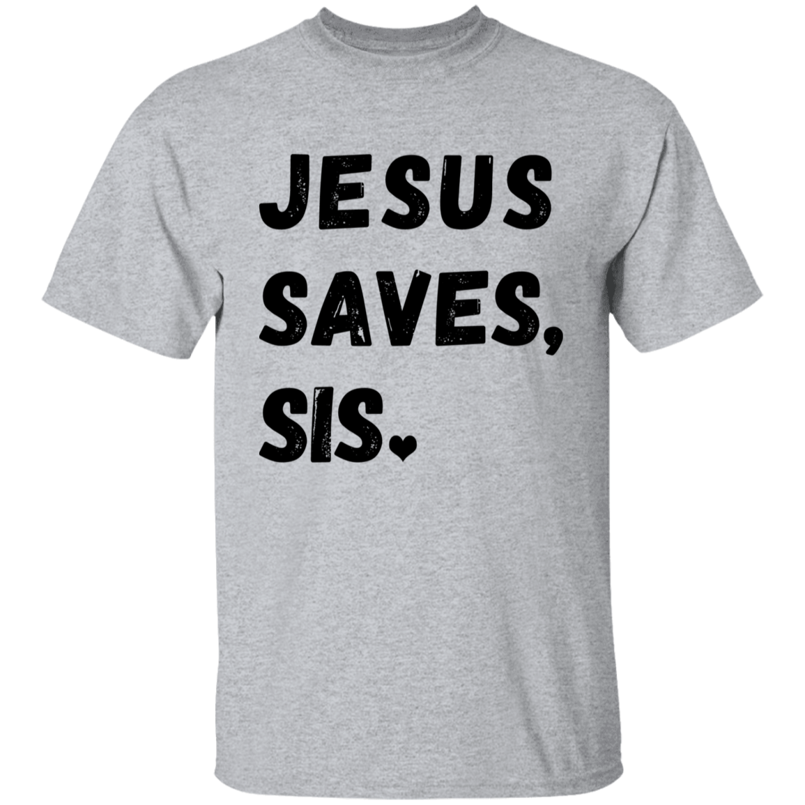 Jesus Saves Sis Youth T-Shirt