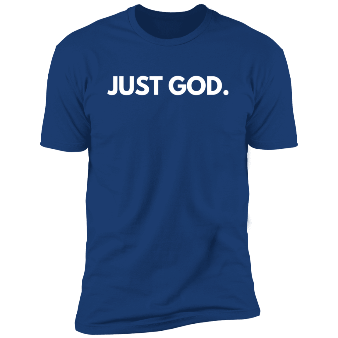 Just God Unisex T-Shirt