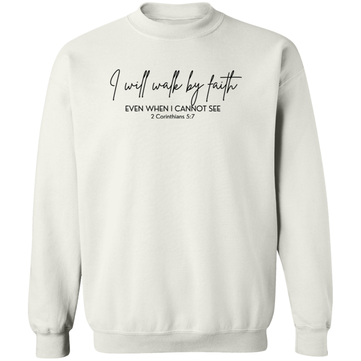 Walk By Faith Crewneck Sweatshirt