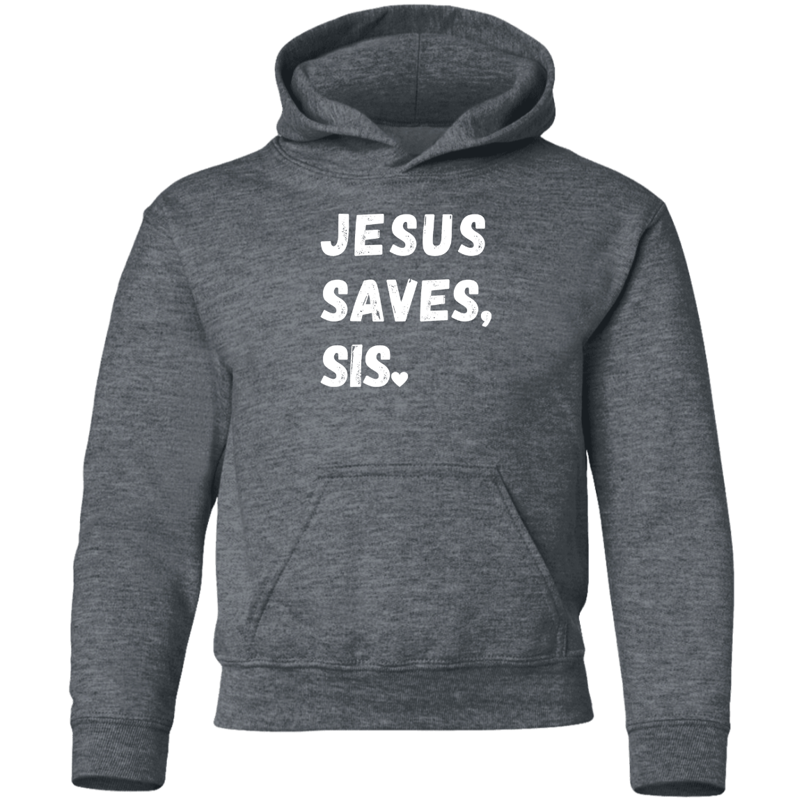 Jesus Saves Sis Youth Hoodie