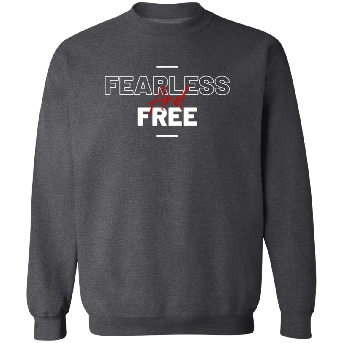 Fearless and Free Crewneck Sweatshirt