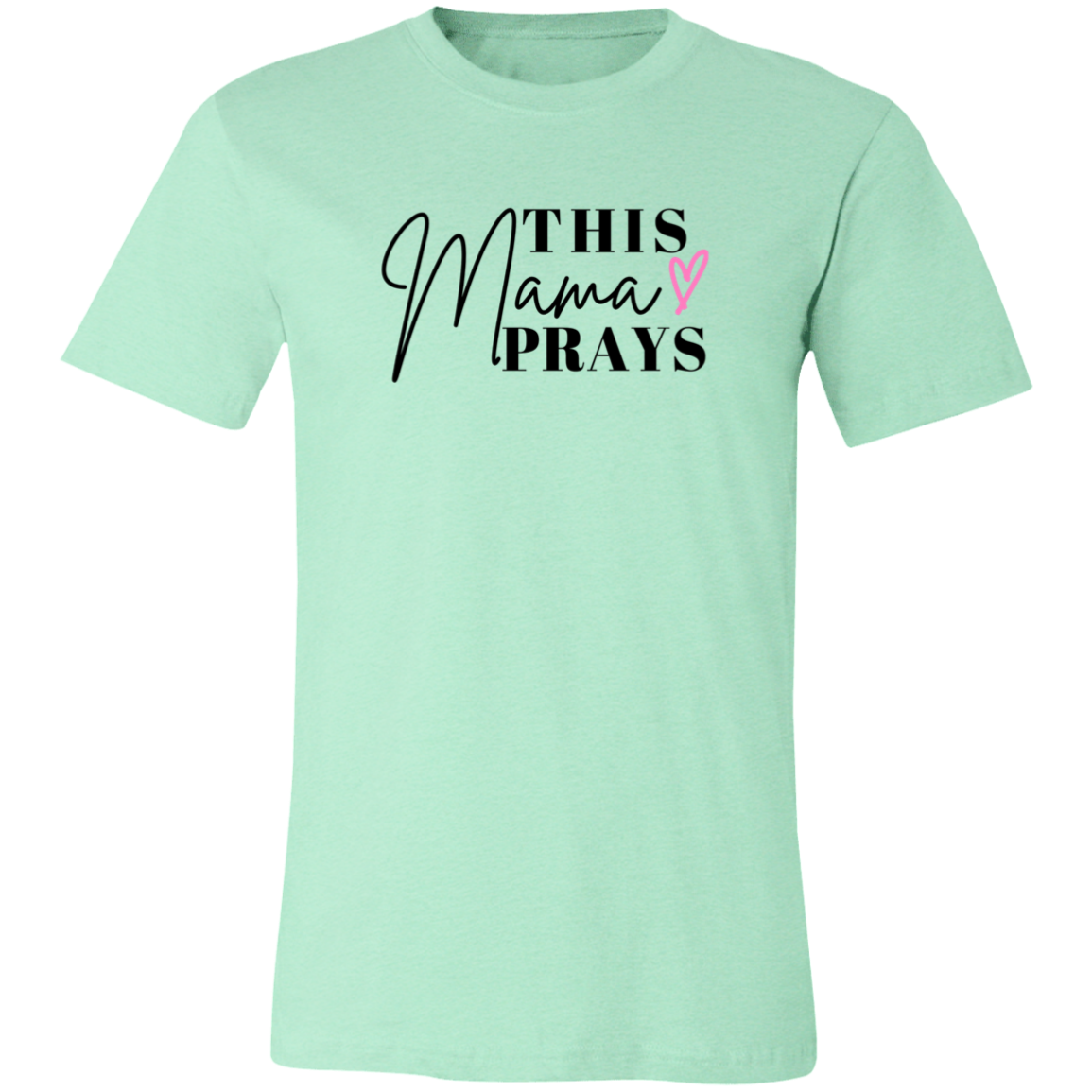 Mama Prays T-Shirt