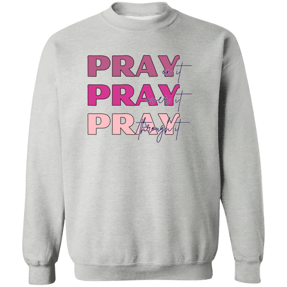 PRAY  Crewneck Sweatshirt