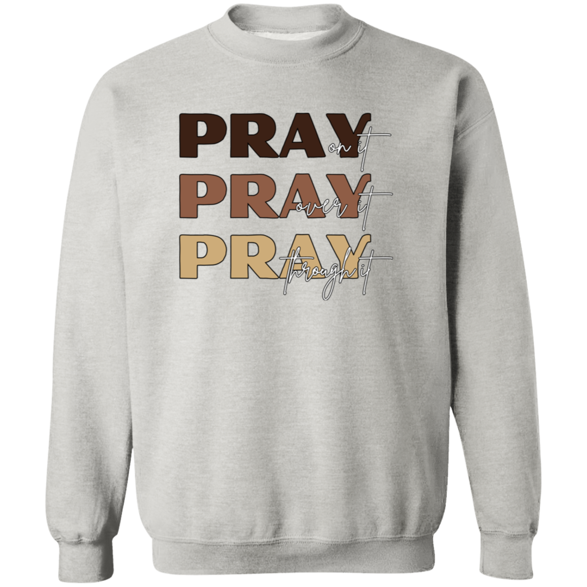 PRAY  Crewneck Sweatshirt