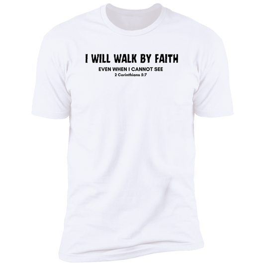 Walk By Faith T-Shirt