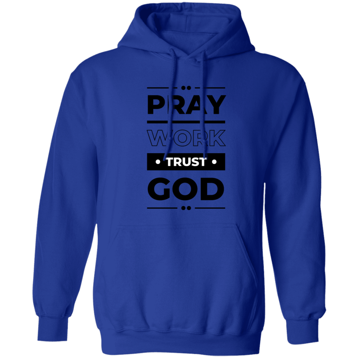 Men's| Pray | Work| Trust God|Blk