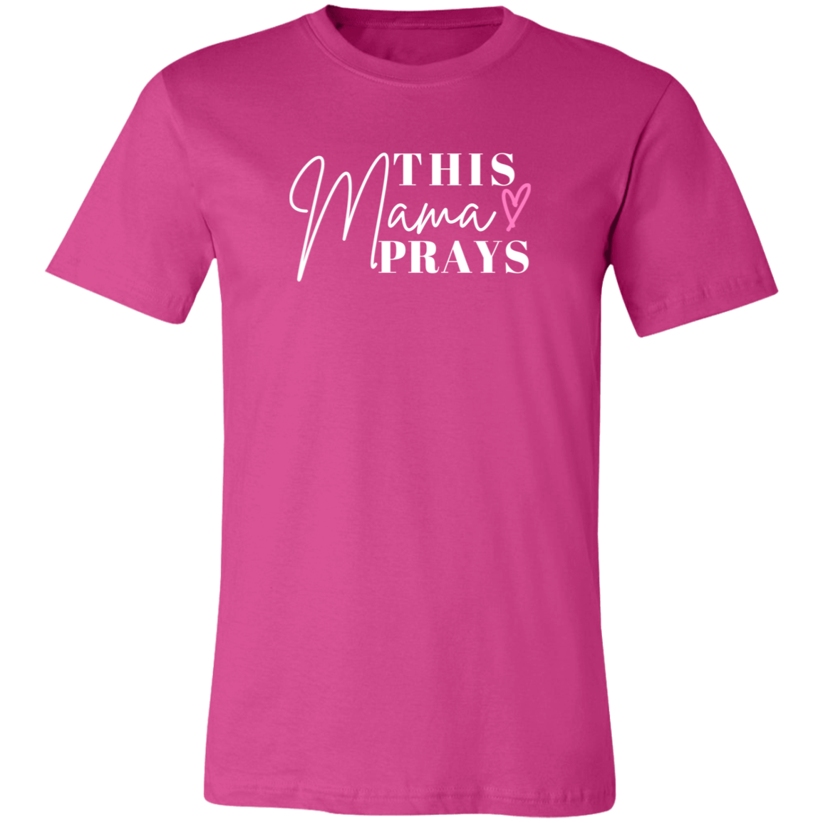 Mama Prays T-Shirt