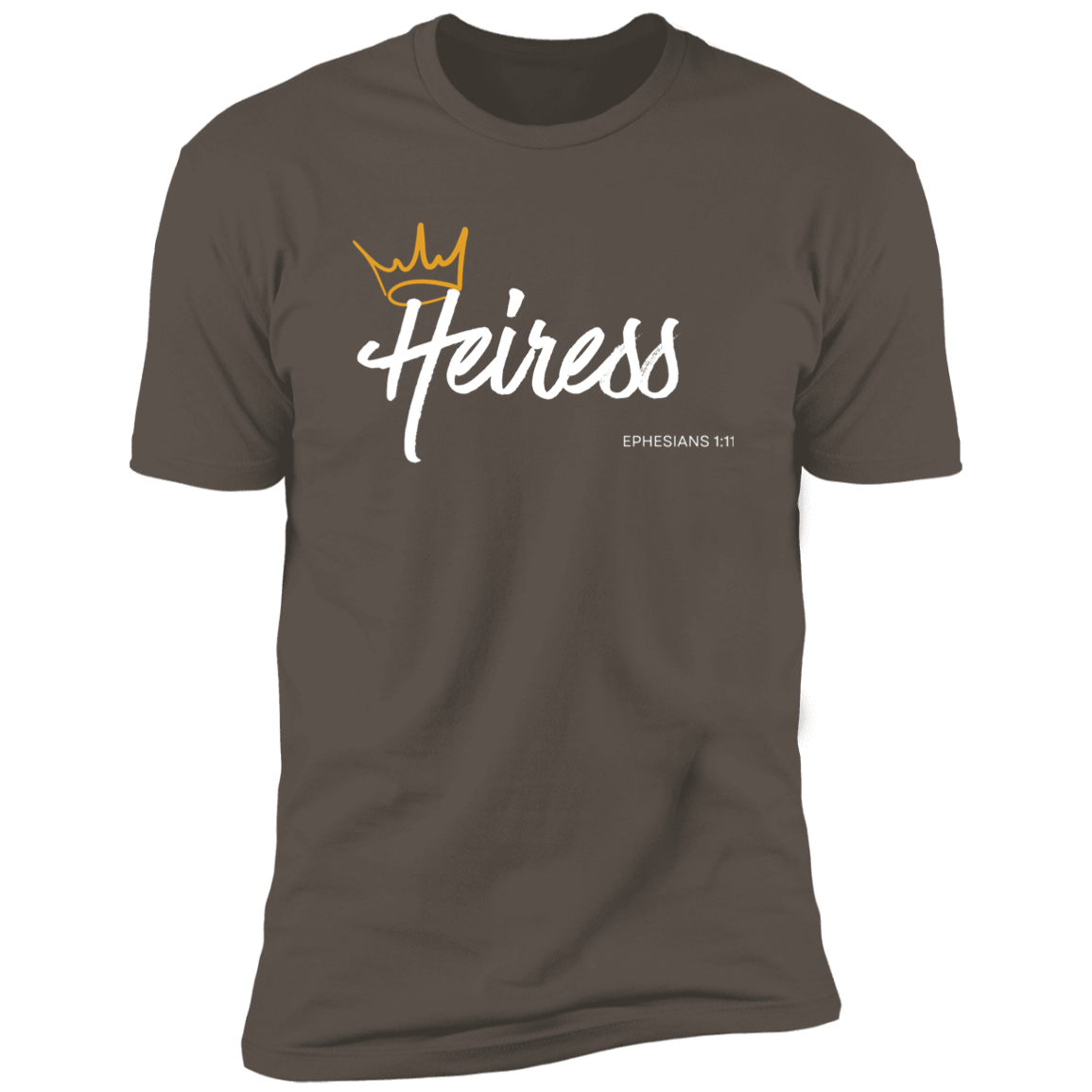 Heiress to Him Eph 1:11 T- Shirt