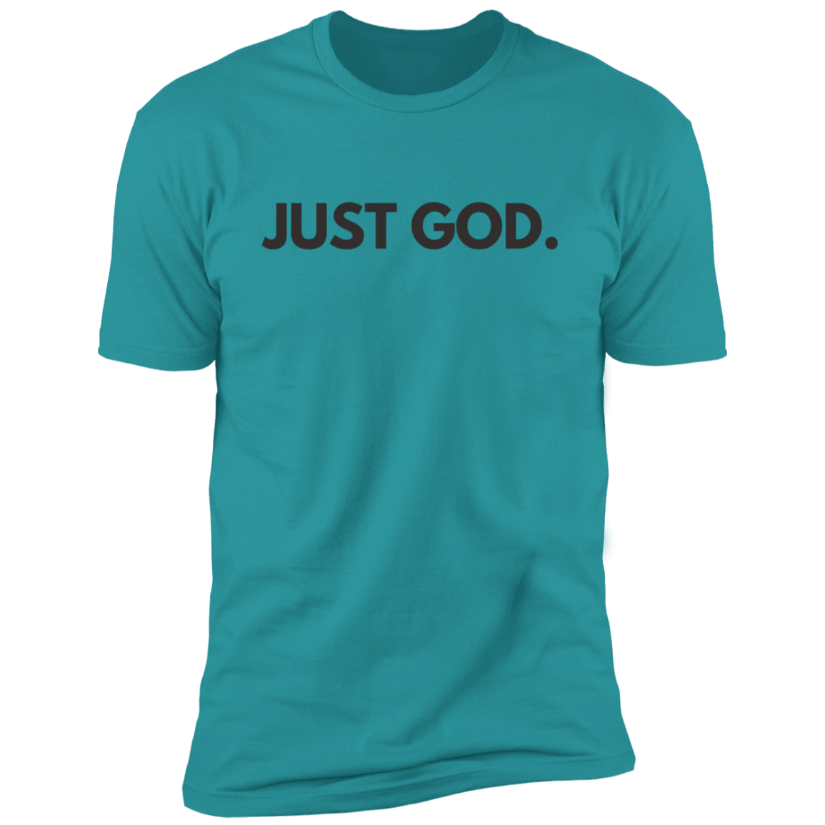 Just God Unisex T-Shirt