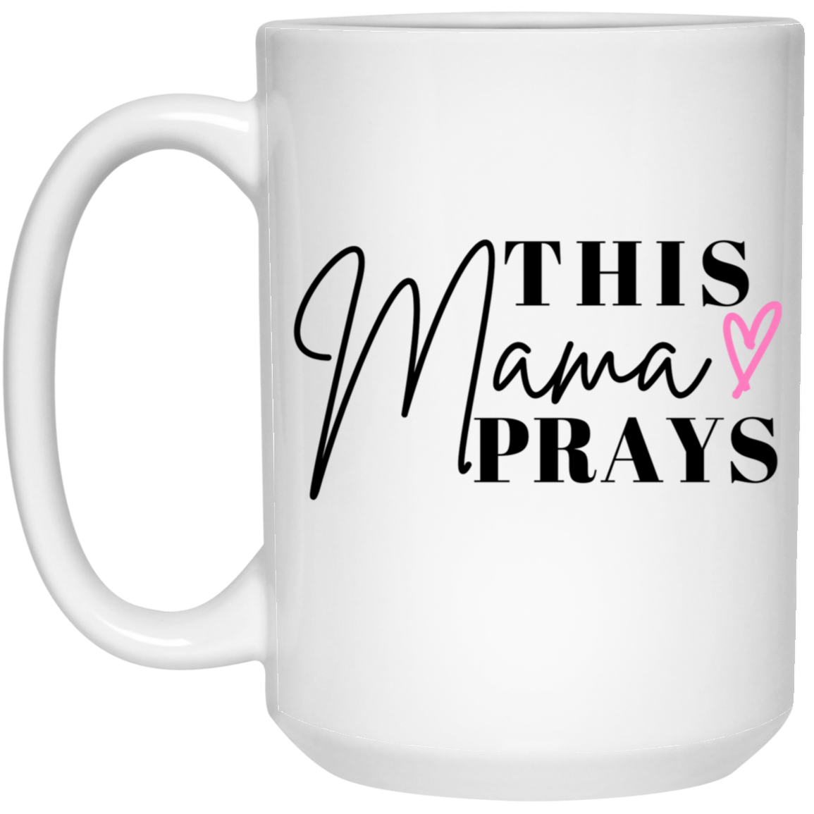 Praying Mama 15. oz Mug