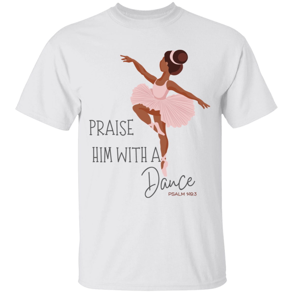 Praise Him Girls T-Shirt