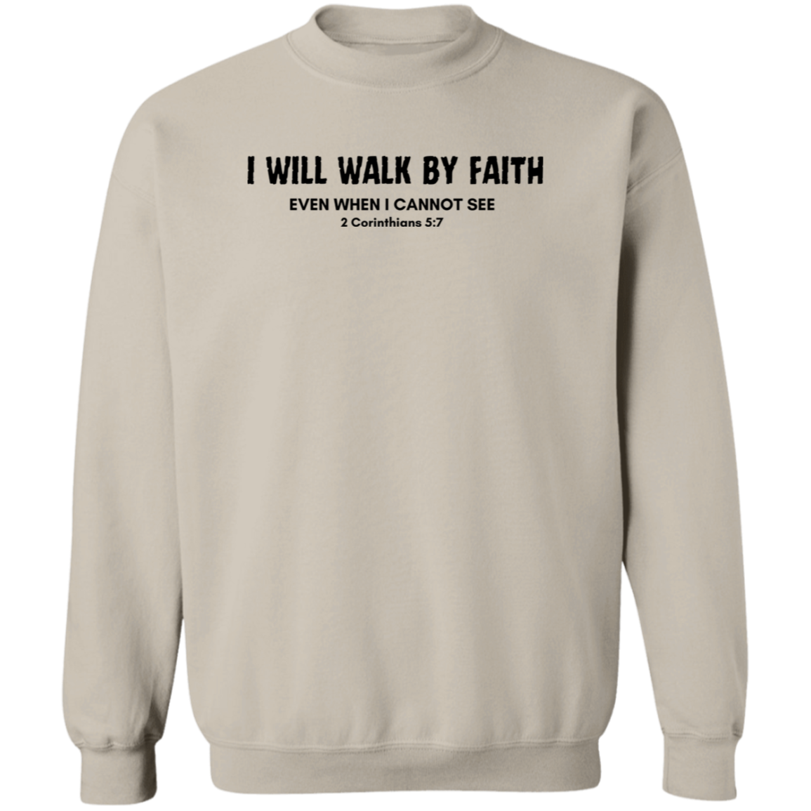 Walk By Faith Crewneck Sweatshirt