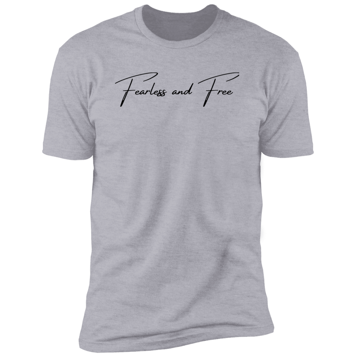 Simply Fearless and Free T- Shirt