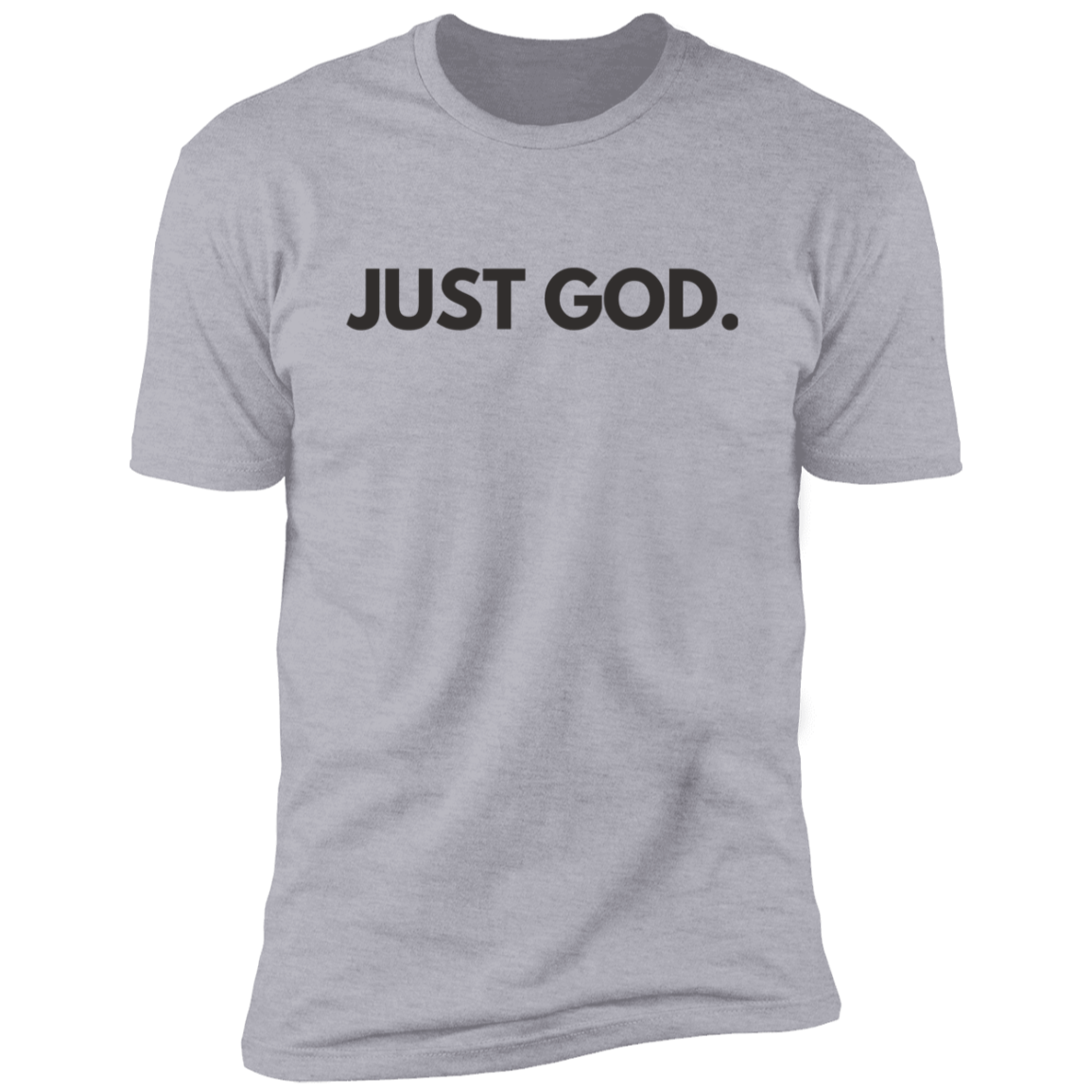 Just God Unisex T-Shirt