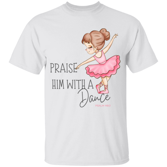 Praise Him Girls T-Shirt