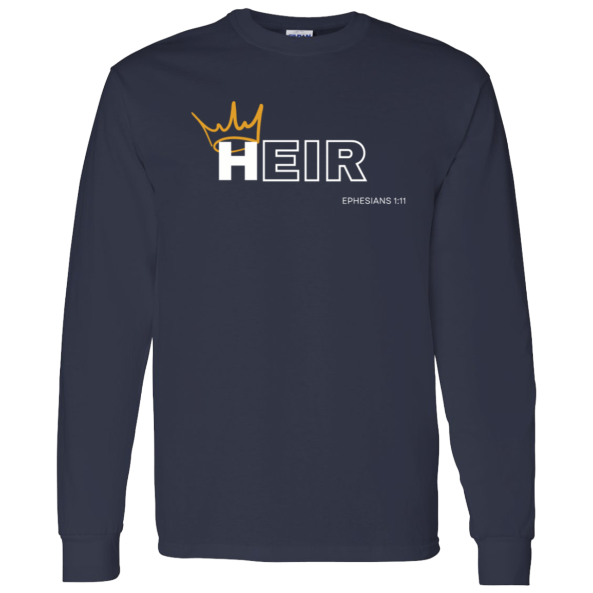 Heir to Him Eph 1:11 Longsleeve