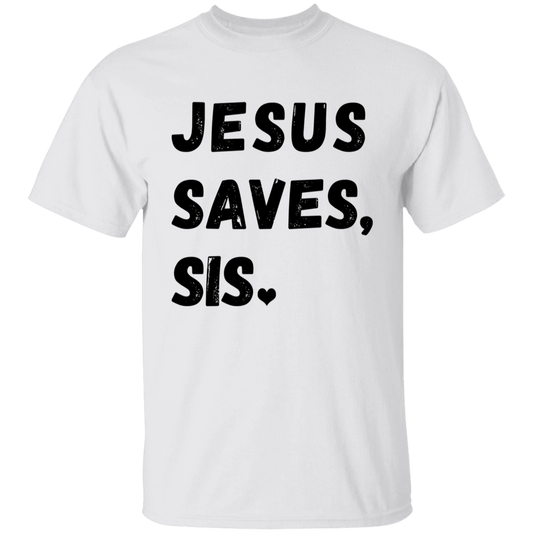 Jesus Saves Sis Youth T-Shirt